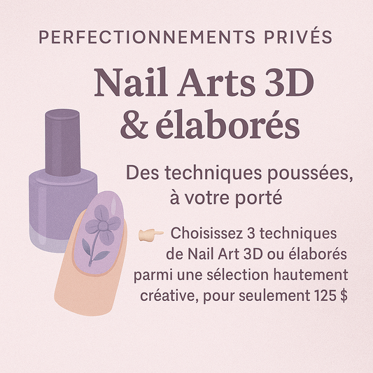 Perfectionnements Privés & Préenregistrés | NailArts 3D ou Élaborés