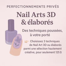 Load image into Gallery viewer, Perfectionnements Privés &amp; Préenregistrés | NailArts 3D ou Élaborés
